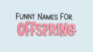funny names for offspring
