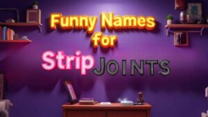 funny names for strip joints