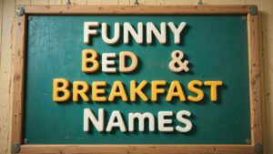funny bed and breakfast names