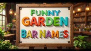 funny garden bar names