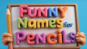 funny names for pencils